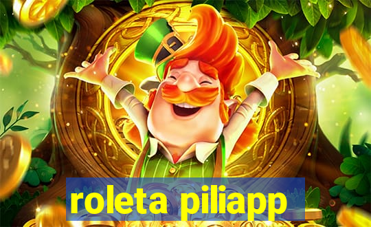 roleta piliapp